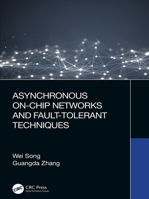 cover image of Asynchronous On-Chip Networks and Fault-Tolerant Techniques